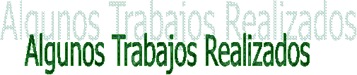 Algunos Trabajos Realizados